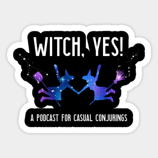 Witch Yes Podcast for Conjuring Sticker